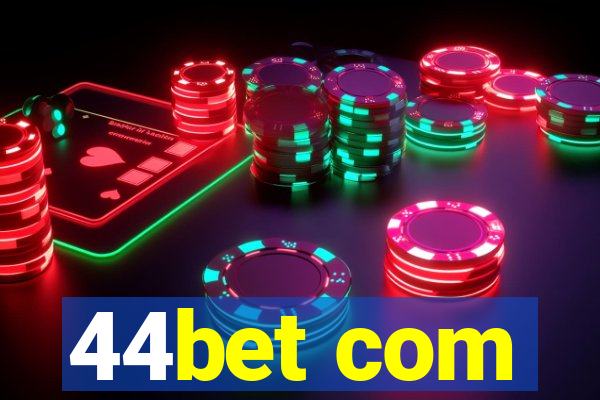 44bet com